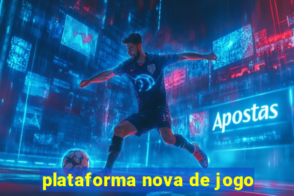 plataforma nova de jogo