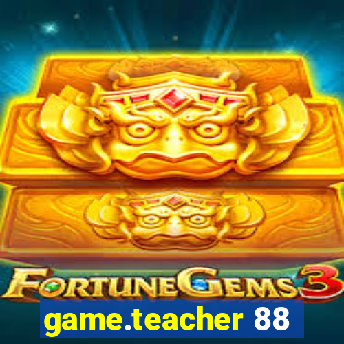 game.teacher 88