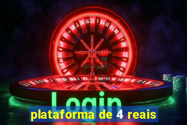 plataforma de 4 reais