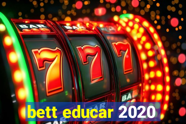 bett educar 2020