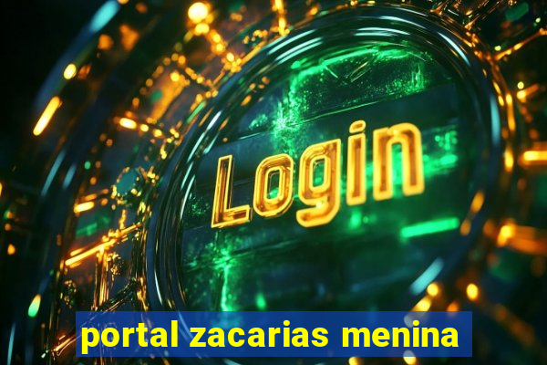 portal zacarias menina