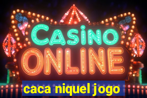 caca niquel jogo