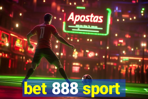 bet 888 sport