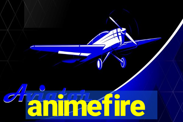 animefire