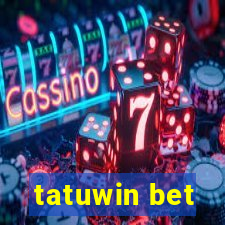 tatuwin bet