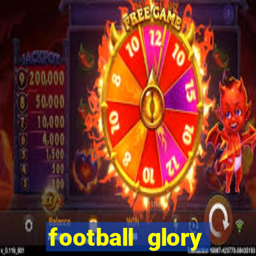 football glory online slot