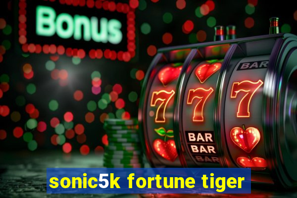 sonic5k fortune tiger