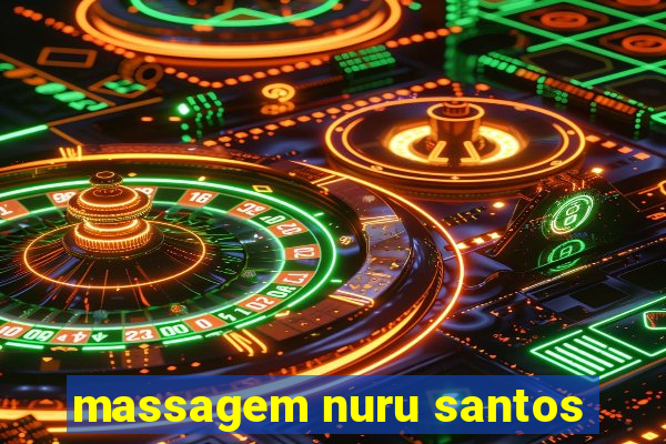 massagem nuru santos