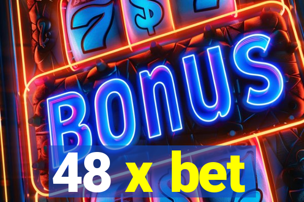 48 x bet