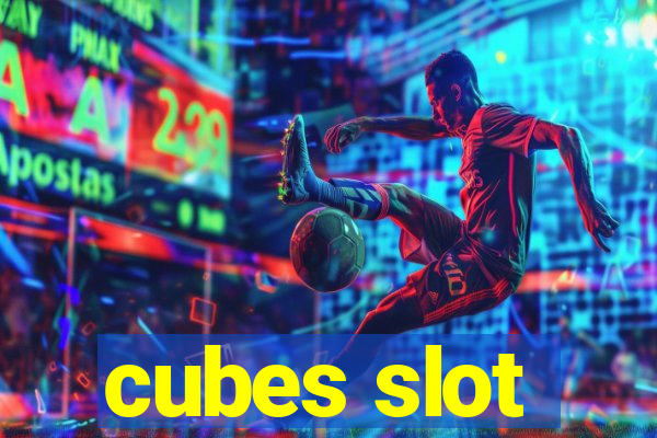 cubes slot