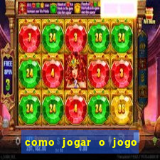 como jogar o jogo fortune tiger