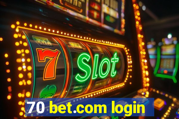 70 bet.com login