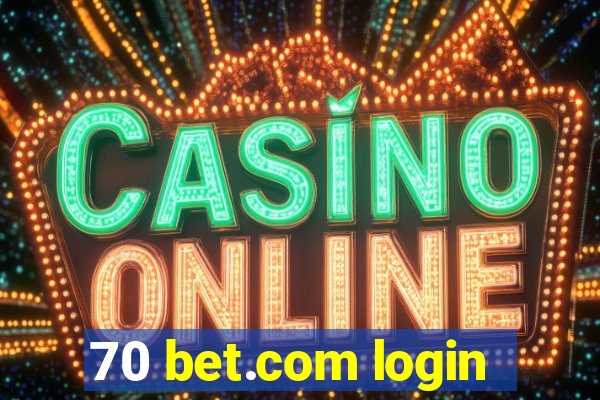 70 bet.com login