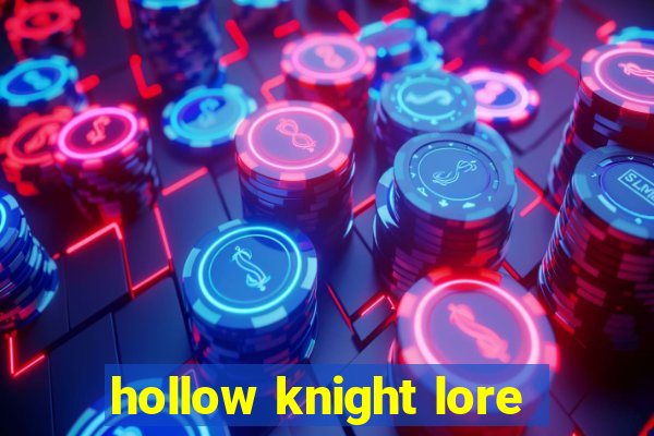 hollow knight lore