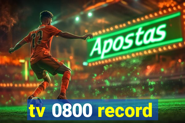 tv 0800 record