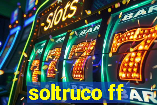 soltruco ff