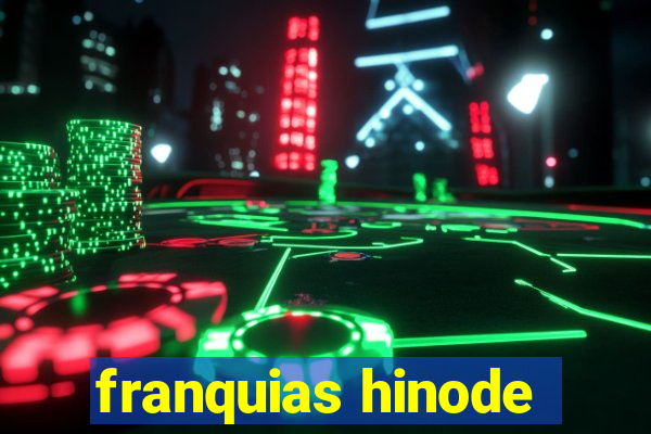 franquias hinode