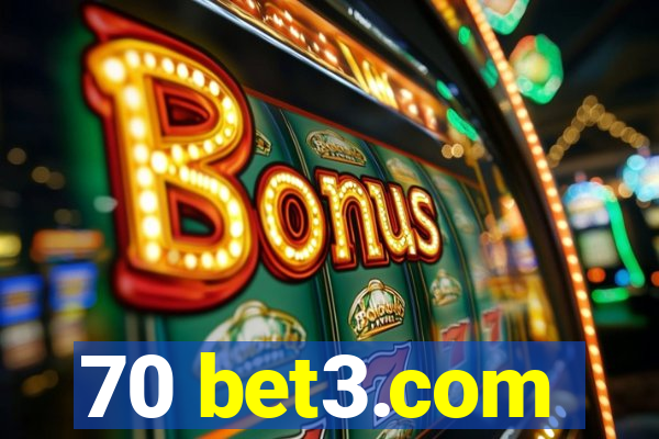 70 bet3.com