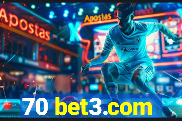 70 bet3.com