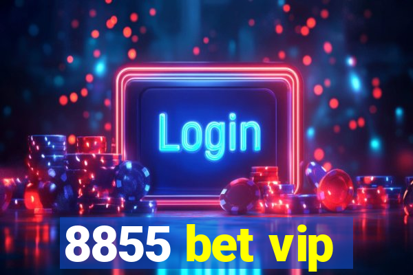 8855 bet vip