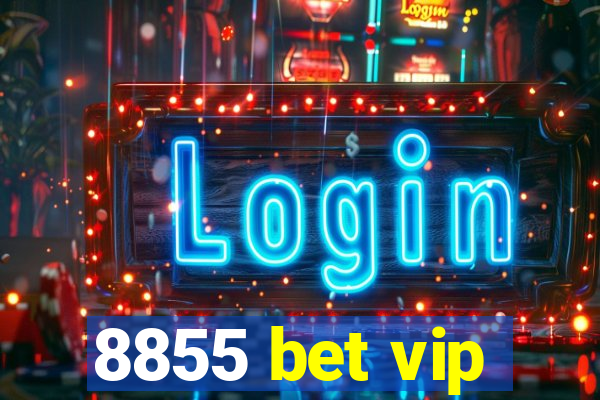 8855 bet vip