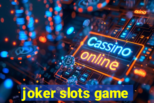 joker slots game