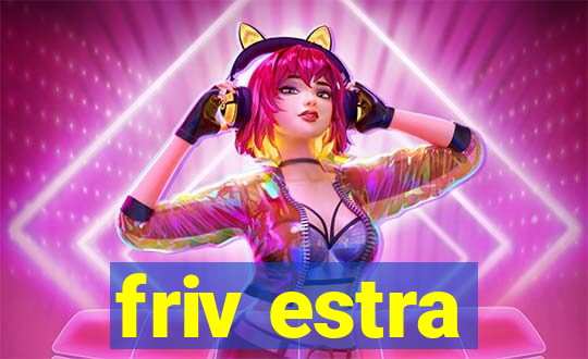 friv estra