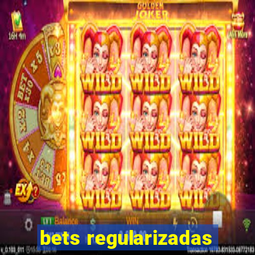 bets regularizadas