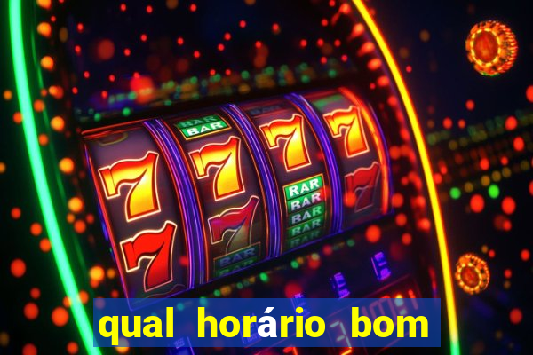 qual horário bom de jogar fortune tiger