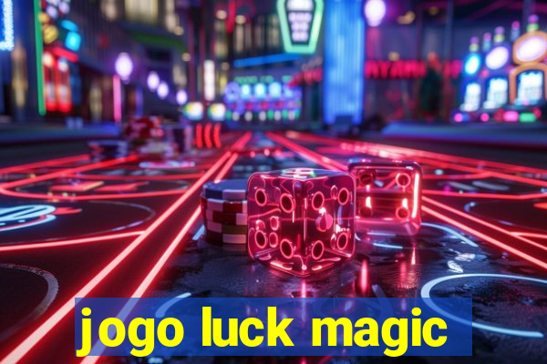 jogo luck magic