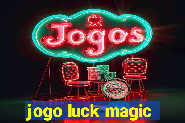 jogo luck magic