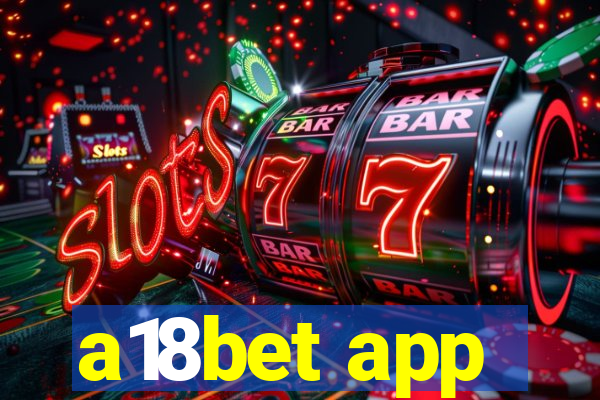 a18bet app