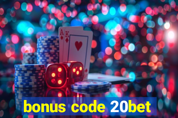 bonus code 20bet