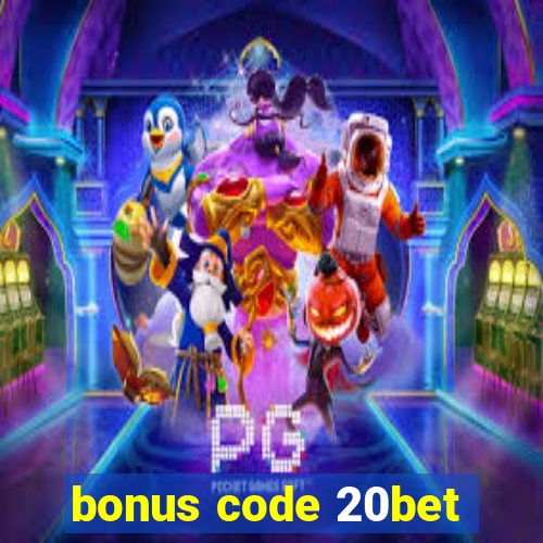 bonus code 20bet