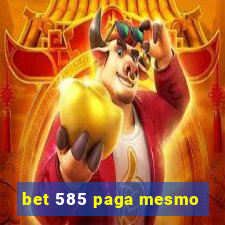 bet 585 paga mesmo