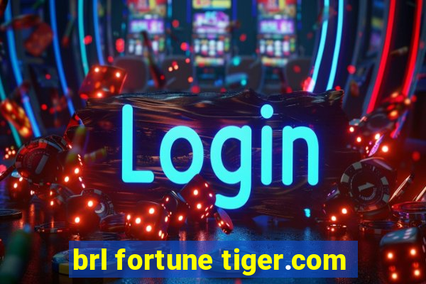 brl fortune tiger.com