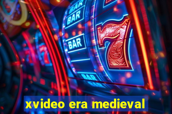 xvideo era medieval