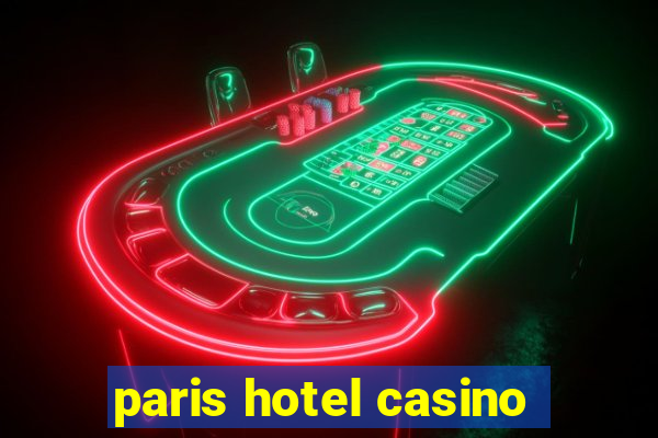 paris hotel casino