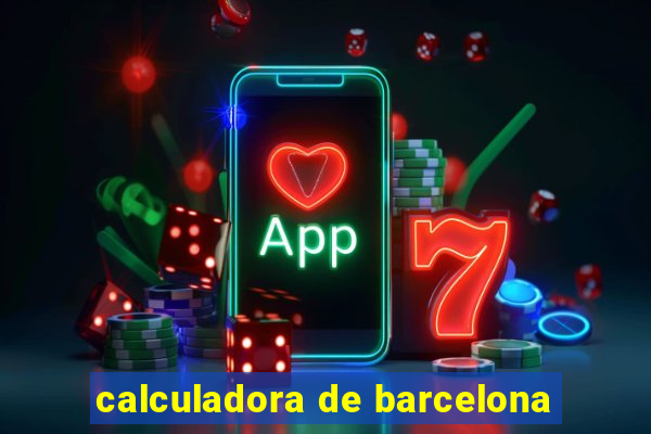 calculadora de barcelona