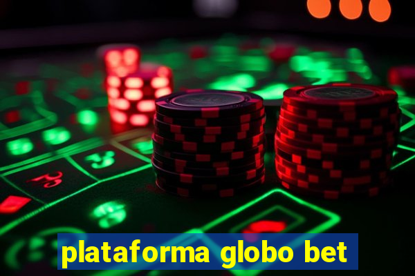 plataforma globo bet