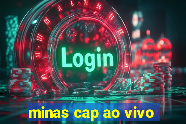 minas cap ao vivo