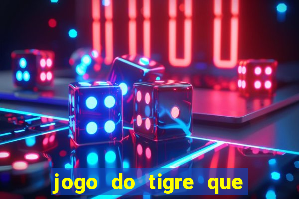 jogo do tigre que d谩 b么nus