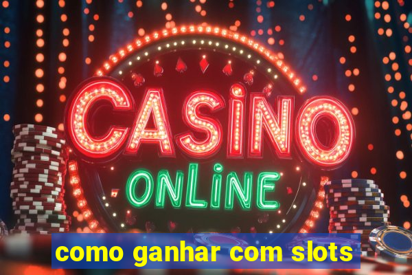 como ganhar com slots