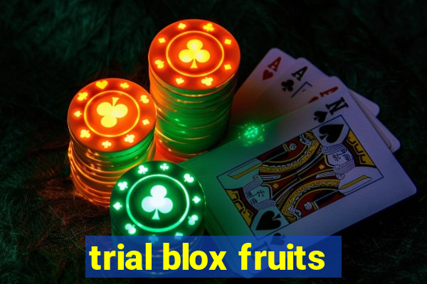 trial blox fruits