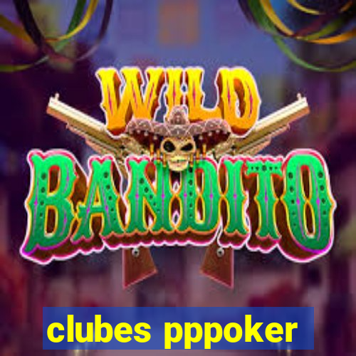 clubes pppoker