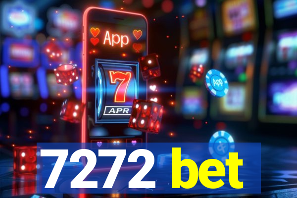 7272 bet