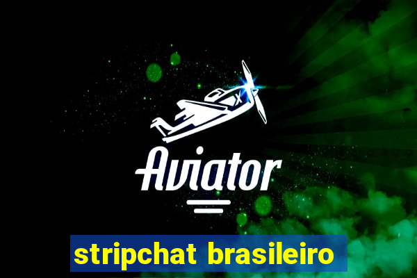 stripchat brasileiro