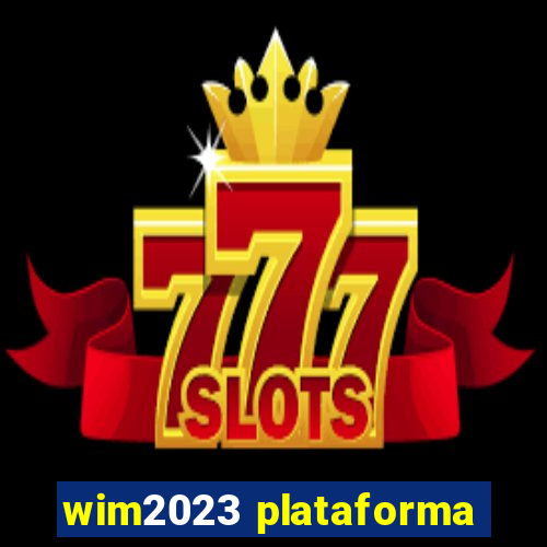 wim2023 plataforma