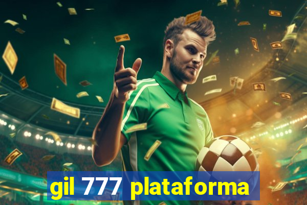 gil 777 plataforma