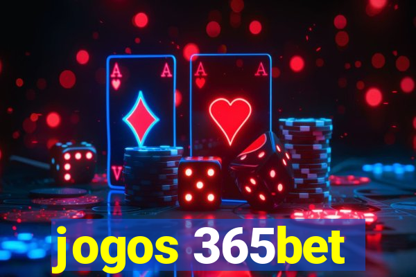 jogos 365bet